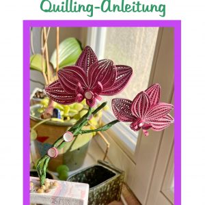 Quilling Anleitung - Orchidee